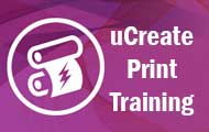 uCreate Print Training (v11.2 and earlier)