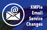 New XMPie Email Service Changes