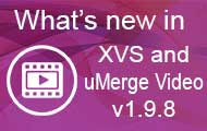 What's new in XVS v1.9.8?