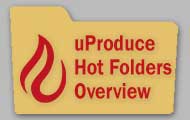 Introduction to uProduce Hot Folders